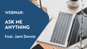 Ask Me Anything Jami Dennis