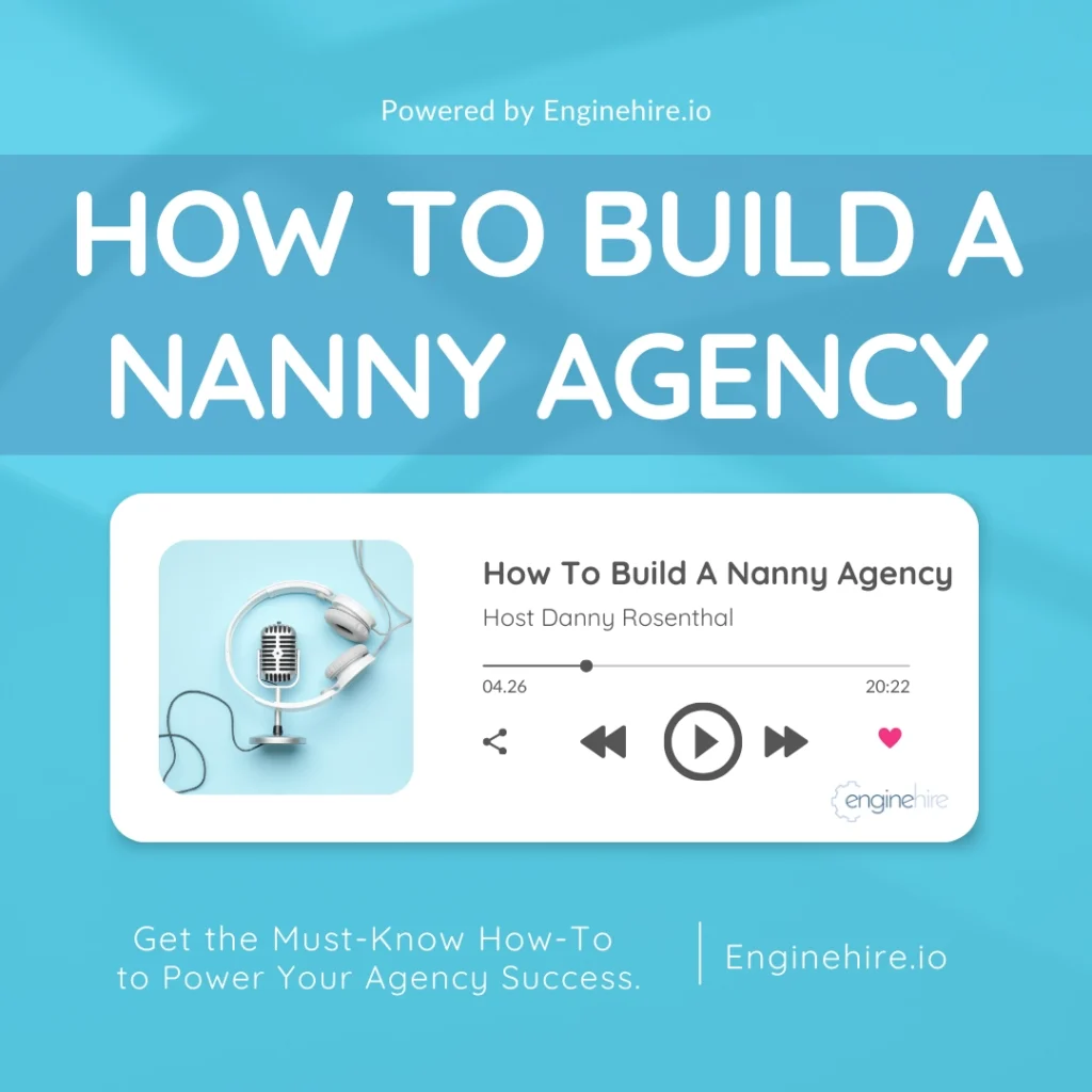How To Build A Nanny Agency EngineHire